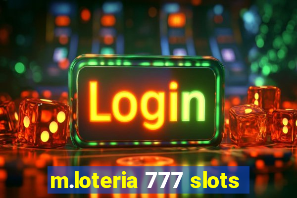 m.loteria 777 slots